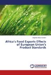 Africa's Food Exports Effects of European Union's Product Standards