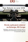 Fin du cycle post-colonial au Katanga, RD Congo