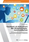 Facebook als Instrument  der Unternehmens­kommunikation