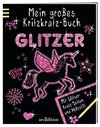 Mein großes Kritzkratz-Buch Glitzer