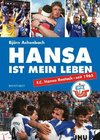 Hansa ist mein Leben