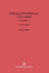 Edmund Pendleton, 1721-1803, Volume I