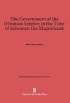 The Government of the Ottoman Empire in the Time of Suleiman the Magnificent