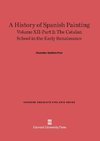 A History of Spanish Painting, Volume XII-Part 2, The Catalan School in the Early Renaissance