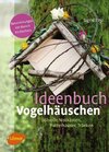 Ideenbuch Vogelhäuschen