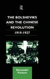 The Bolsheviks and the Chinese Revolution 1919-1927