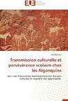 Transmission culturelle et persévérance scolaire chez les Algonquins