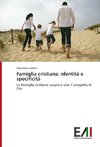 Famiglia cristiana: identità e specificità