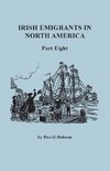 Irish Emigrants in North America. Part Eight