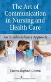 The Art of Communication in Nursing and Health Care