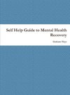 Self Help Guide to Mental Health Recovery