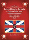 Concise Character Portraits of England's Tudor, Stuart Andprotectorate Rulers