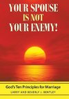 Your Spouse Is Not Your Enemy!