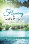 Flowing in God's Purpose