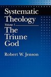 Jenson, R: Systematic Theology: Volume 1: The Triune God