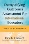 Deardorff, D:  Demystifying Outcomes Assessment for Internat