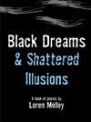 Black Dreams and Shattered Illusions