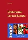 Scheherazades Low Carb Rezepte