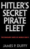 Hitler's Secret Pirate Fleet