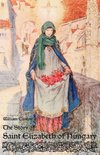 The Story of Saint Elizabeth of Hungary