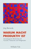 Warum Macht produktiv ist