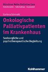 Onkologische Palliativpatienten im Krankenhaus