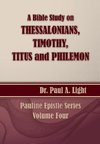 A Bible Study on Thessalonians, Timothy, Titus and Philemon