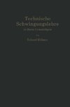 Technische Schwingungslehre in ihren Grundzügen