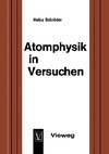 Atomphysik in Versuchen