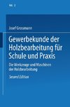 Gewerbekunde der Holzbearbeitung für Schule und Praxis