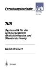 Systematik für die rechnergestützte Ähnlichteilsuche und Standardisierung