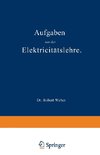 Aufgaben aus der Elektricitätslehre