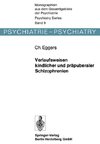 Verlaufsweisen kindlicher und präpuberaler Schizophrenien