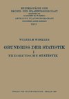 Grundriss der Statistik I Theoretische Statistik