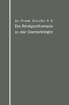 Die Röntgentherapie in der Dermatologie