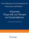 Allgemeine Diagnostik und Therapie der Hautkrankheiten