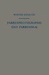 Farbenphotographie und Farbenfilm