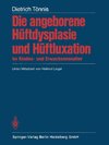 Die angeborene Hüftdysplasie und Hüftluxation im Kindes- und Erwachsenenalter