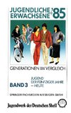 Jugendliche + Erwachsene '85: Generationen im Vergleich