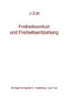 Freiheitsverlust und Freiheitsentziehung