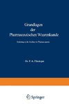 Grundlagen der Pharmaceutischen Waarenkunde