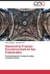 Geometría Fractal:   Escabrosidad en las Catedrales