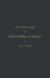 Die qualitative und quantitative Bestimmung des Holzschliffes im Papier