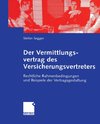 Der Vermittlungsvertrag des Versicherungsvertreters