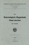 Das meteorologisch-magnetische Observatorium bei Potsdam