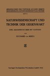 Naturwissenschaft und Technik der Gegenwart