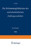 Die Reformmöglichkeiten des reichsbehördlichen Zahlungsverkehrs