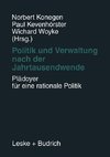 Politik und Verwaltung nach der Jahrtausendwende - Plädoyer für eine rationale Politik