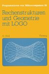 Rechenstrukturen und Geometrie mit LOGO