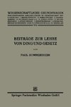 Beiträge zur Lehre von Ding und Gesetz